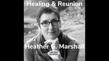 Healing & Reunion With Heather G Marshall