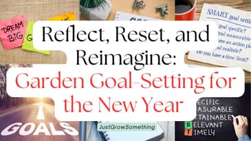 Garden Goal Setting for the New Year – Ep. 281