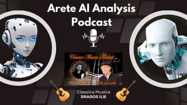 Arete AI Analysis: Dragos Ilie from Classica Musica with Dr. Peter Zisa