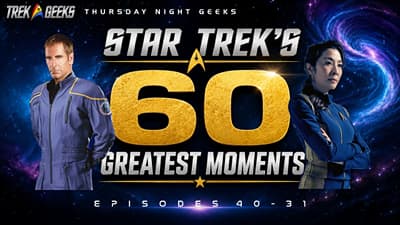 Star Trek's 60 Greatest Moments: Episodes 40-31