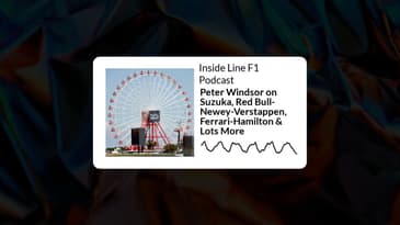 Inside Line F1 Podcast - Peter Windsor on Suzuka, Red Bull-Newey-Verstappen, Ferrari-Hamilton &...