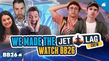 We Made the Jet Lag Crew Watch Big Brother 26 | #BB26