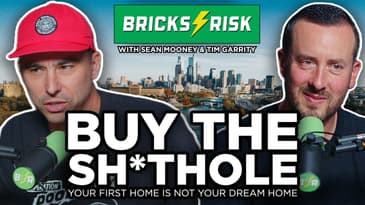 Buy the sh*thole, your first home is not your dream home | Episode 136