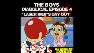 The Boys Diabolical Podcast 4
