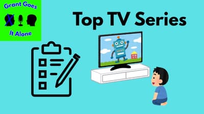 Ep. 4 - Top TV Shows | Grant Goes It Alone