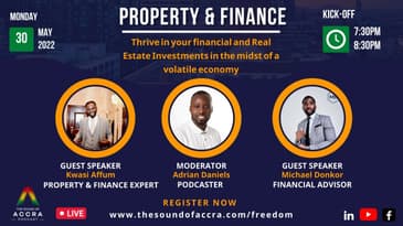 Property & Finance: The Sound of Accra Podcast (Live Q&A Panel with Michael Donkor & Kwasi Affum)