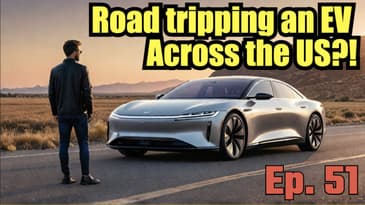 Ep. 51: Lucid Air EV Cannonball - Going Farther and Charging Less W/Janek Metzner & Julius Wilhelm