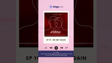 Ep 19 : We Met Again | Phir Teri Khahani | A Love Story Podcast | MnM Talkies | Bingepods