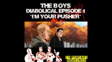 The Boys Diabolical Podcast 1