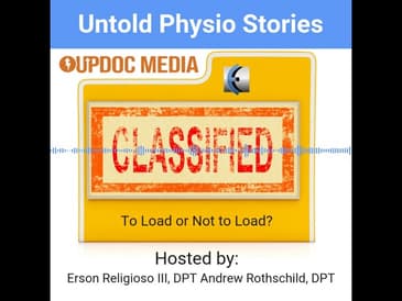 Untold Physio Stories 129 - To Load or Not to Load?