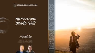 RL 399: Are You Living Inside-Out?