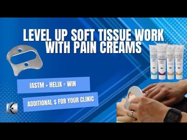 Using Pain Creams to Enhance Soft Tissue Mobilizations
