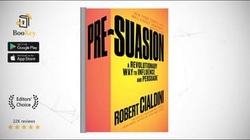 Pre suasion  Book Summary By Robert B. Cialdini  A Revolutionary Way to Influence and Persuade