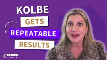 Kolbe is How We Get Repeatable Results With Our Clients