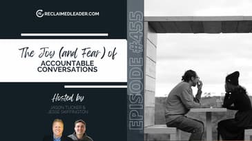 RL 455: The Joy (and Fear) of Accountable Conversations