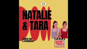 Natalie and Tara | Actors and Writers