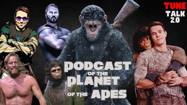 Tune Talk 2.0 - Season 2 Episode 13: Podcast of the Planet of the Apes