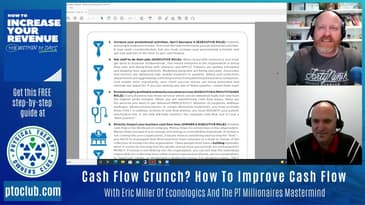 Cash Flow Crunch? How To Improve Cash Flow With Eric Miller And The PT Millionaires Mastermind