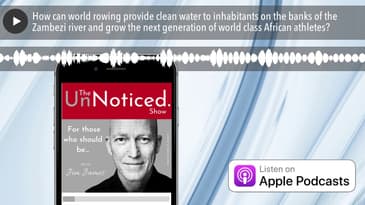 How can world rowing provide clean water to inhabitants on the banks of the Zambezi river and grow