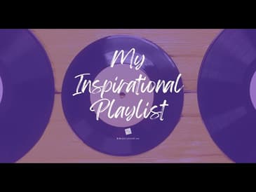 Toolkit Item: My Inspirational Playlist