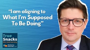 Aligning To What I Am Supposed To Do | Strategic Narrative with Guillaume Wiatr | True Snacks
