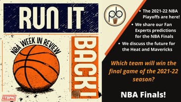 Run it Back! NBA Week in Review - NBA Finals