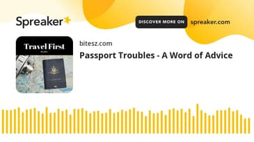 Passport Troubles - A Word of Advice
