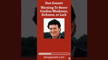 Warning To Never Confess Weakness, Sickness or Lack - Don Gossett #confession #affirmations #bible
