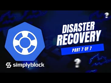 Part 7: Disaster Recovery | simplyblock Demo Series