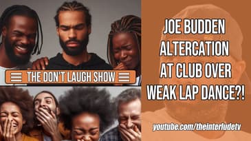 Joe Budden Altercation Over Weak Lap Dance?! | Don't Laugh Show EP.1