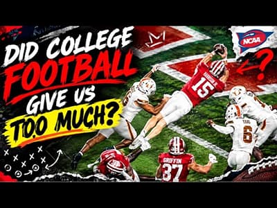 Did College Football Give Us Too Much?