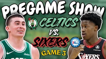 Celtics vs. 76ers Game 3 Pregame Show
