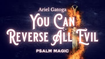 Psalm 17: Psalm Magic to Reverse All Evil