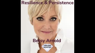 Resilience & Persistence With Betsy Arnold