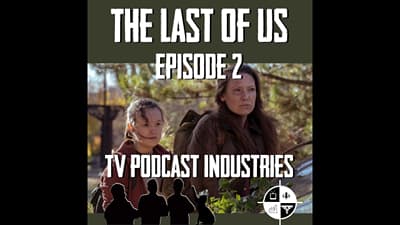 The Last of Us Ep 2 Review
