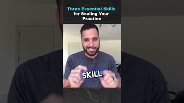 Three Essential Skills for Scaling Your Practice (Part 3)