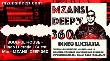 SOULFUL HOUSE Dineo Lucratia Guest Mix MZANSI DEEP 360 Full Blank Template 16