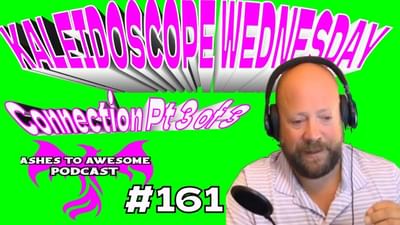 161-KALEIDOSCOPE WEDNESDAY - CONNECTIONS SERIES 3 OF 3