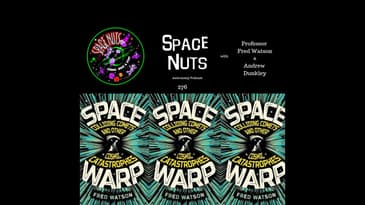 Space Warp | Space Nuts 276 with Professor Fred Watson & Andrew Dunkley | Astronomy Science