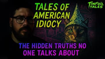 Tales of American Idiocy: The Hidden Truths No One Talks About