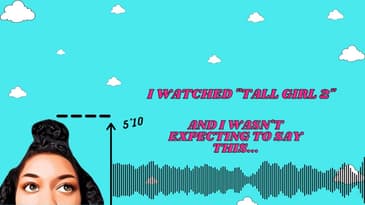 I Watched "Tall Girl 2" The Movie (yes i'm kinda late again) and Here's What I Have to Say...