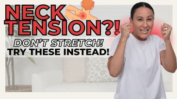 What to do for neck tension (Don't stretch!)