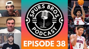 Episode #38: Dylan Harper & Carter Bryant Are OFFICIALLY Spurs, + We Look Ahead to NBA Free Agency!