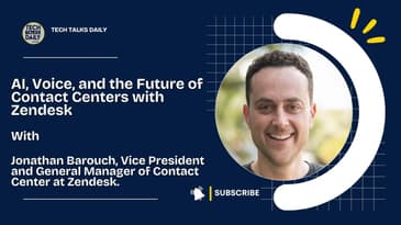 AI, Voice, and the Future of Contact Centers with Zendesk