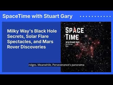 Milky Way's Black Hole Secrets, Solar Flare Spectacles, and Mars Rover Discoveries