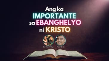 Ang ka Importante sa Ebanghelyo ni Kristo | Cebuano Sermon
