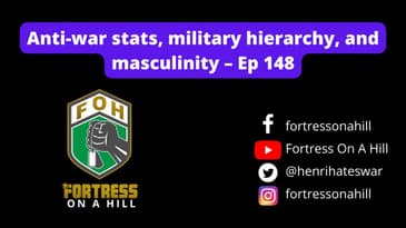 Anti-war stats, military hierarchy, and masculinity - Ep 148