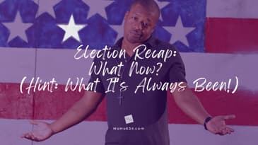 #Election Recap: What Now? (Hint: What It's Always Been) #motivation #inspiration #faith