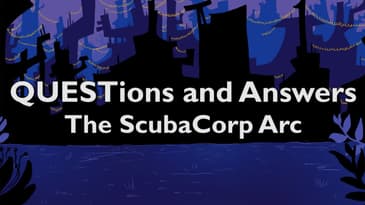 QUESTions and Answers: The ScubaCorp Arc