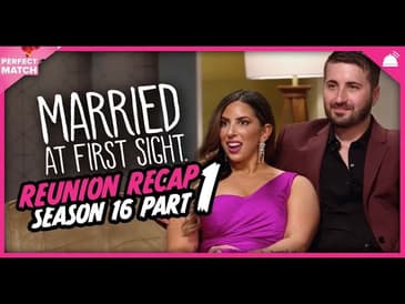 MAFS 16 Episode 24 Reunion Part 1 Recap | A Perfect Match RHAPup